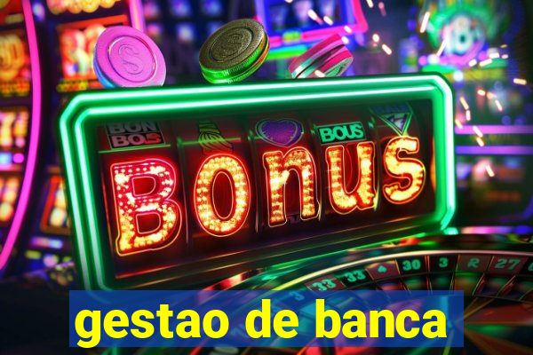 gestao de banca